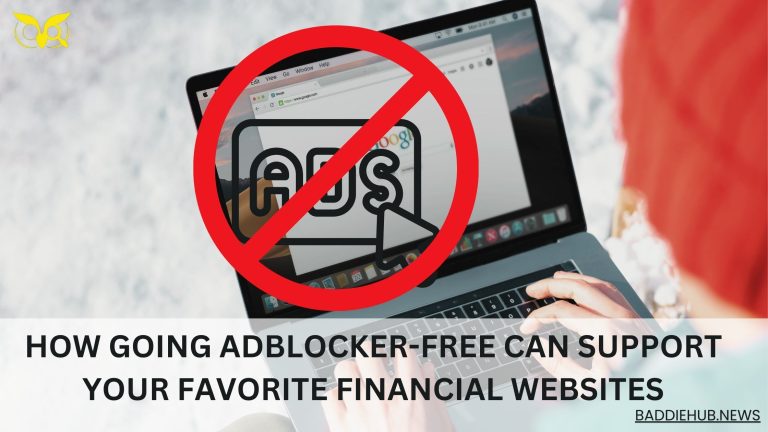 How Going Adblocker-Free Can Support Your Favorite Financial Websites