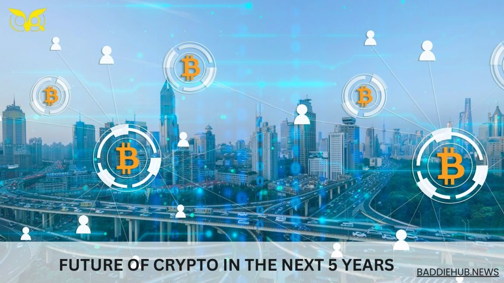 Future of Crypto in the Next 5 Years