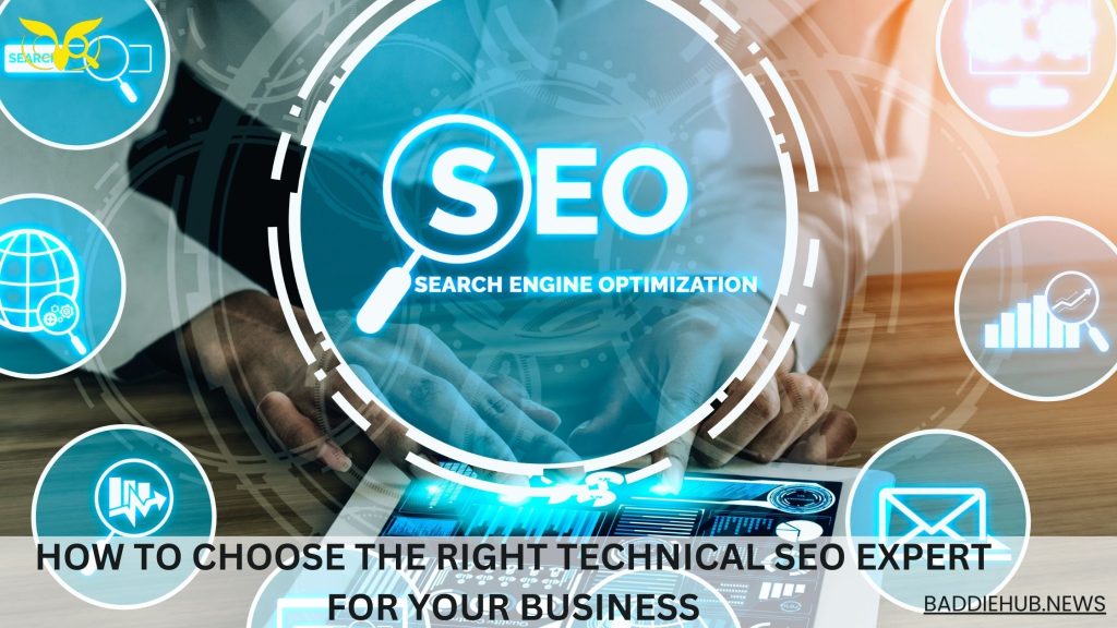 How to Choose the Right Technical SEO Expert for Your Business