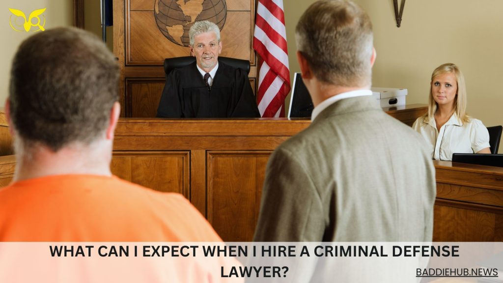 What Can I Expect When I Hire a Criminal Defense Lawyer