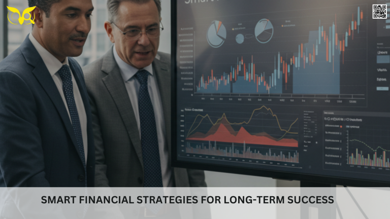 Smart Financial Strategies for Long-Term Success