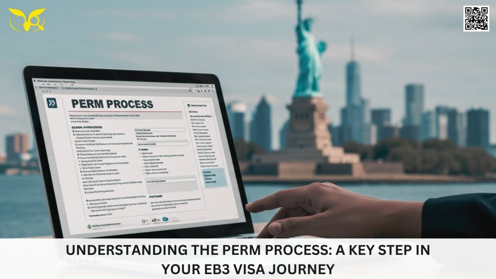 Understanding the PERM Process A Key Step in Your EB3 Visa Journey