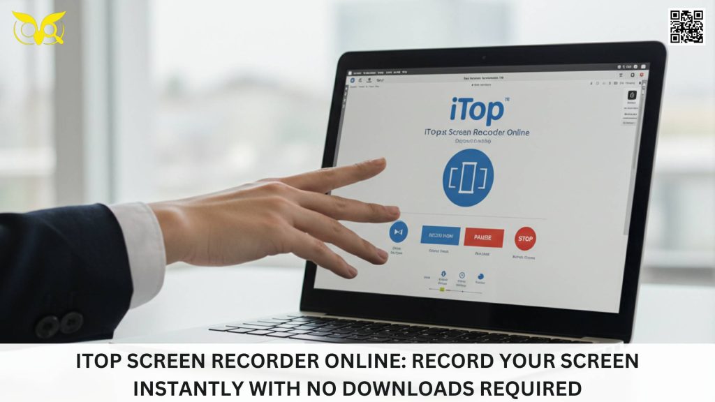 iTop Screen Recorder Online Record Your Screen Instantly with No Downloads Required